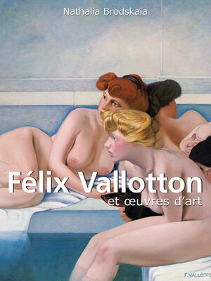 cover image of Félix Vallotton et œuvres d'art